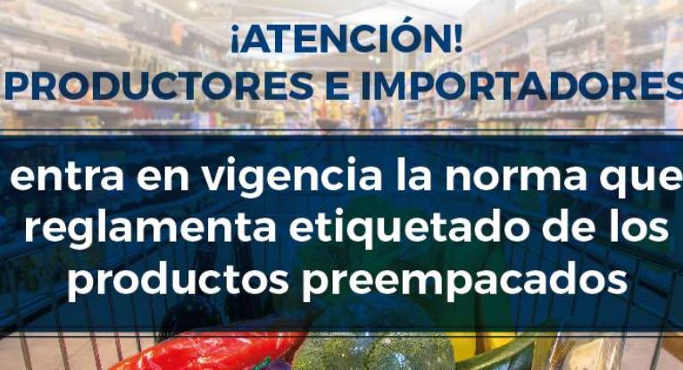 Atención señores productores e importadores entra en vigencia la norma que reglamenta etiquetado de los productos preempacados