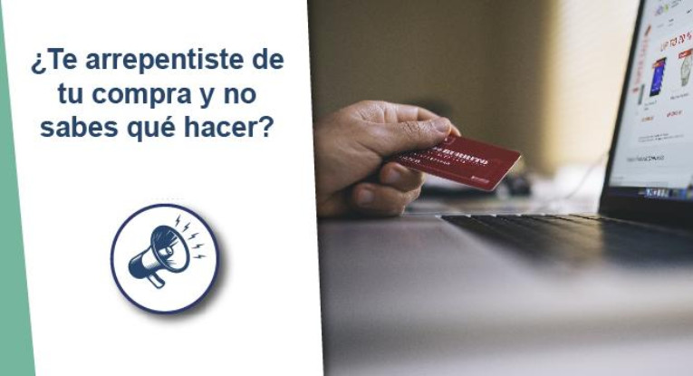 ¿Se arrepintió de una compra y no sabe qué hacer?